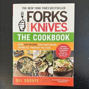 Forks Over Knives Cookbook by Del Sroufe